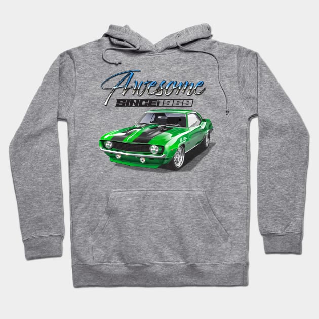 Awesome Since 1969 Green Chevy Camaro Muscle Car Hoodie by TheStuffInBetween